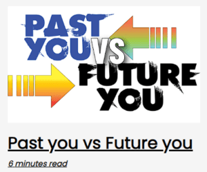 Past you vs Future you